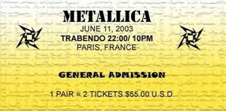 Metallica Ticket for the Trabendo show in Paris - June 11 2003